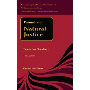 Eastern Law House's Penumbra of Natural Justice [HB] by Tapash Gan Choudhury